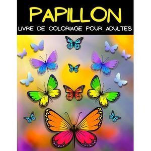 Mandala Papillion Livre De Coloriage: Livre De Coloriage Papillon Pour Femmes Et